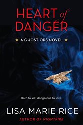 Book cover: Heart of Danger (Book 1 of Ghost Ops Novels) by Lisa Marie Rice (preview)