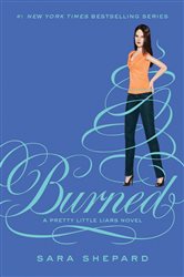 Book cover: Pretty Little Liars #12: Burned (Book 12 of Pretty Little Liars) by Sara Shepard (preview)