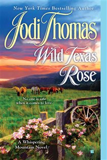 Book cover: Wild Texas Rose (Book 6 of A Whispering Mountain Novel) by Jodi Thomas (preview)