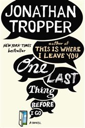 Book cover: One Last Thing Before I Go, by Jonathan Tropper (preview)