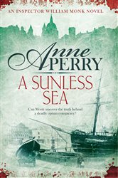 Book cover: A Sunless Sea (William Monk Mystery, Book 18) (Book 18 of William Monk Mystery) by Anne Perry (preview)