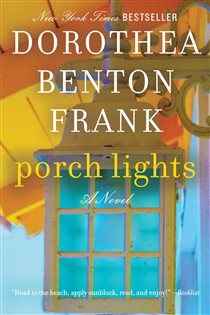 Book cover: Porch Lights, by Dorothea Benton Frank (preview)