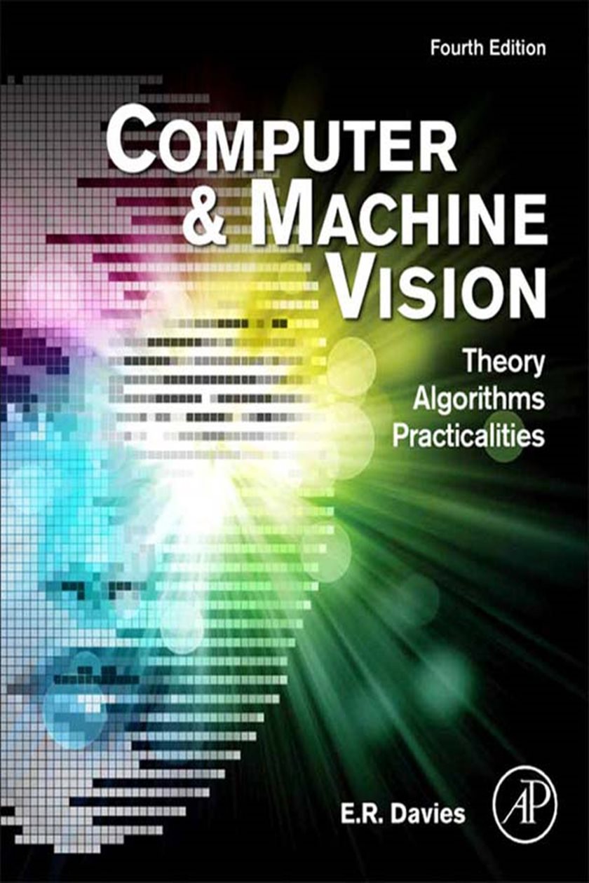 Computer and Machine Vision (4th ed.) by E. R. Davies (ebook)