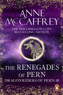 Book cover: The Renegades Of Pern (Book 10 of The Dragon Books) by Anne McCaffrey (preview)