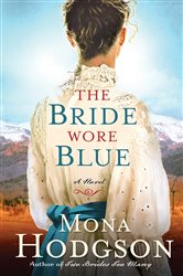 Book cover: The Bride Wore Blue (Book 3 of The Sinclair Sisters of Cripple Creek) by Mona Hodgson (preview)