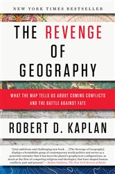 Book cover: The Revenge of Geography, by Robert D. Kaplan (preview)