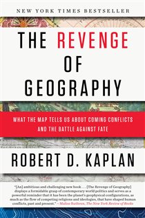 Book cover: The Revenge of Geography, by Robert D. Kaplan (preview)