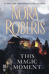 This Magic Moment by Nora Roberts (ebook)