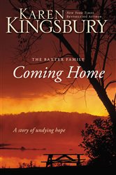 Book cover: Coming Home, by Karen Kingsbury (preview)