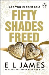 Book cover: Fifty Shades Freed (Book 3 of Fifty Shades) by E L James (preview)