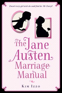 Book cover: The Jane Austen Marriage Manual, by Kim Izzo (preview)