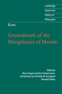 Book cover: Kant: Groundwork of the Metaphysics of Morals, by Christine M. Korsgaard (preview)