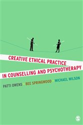 Creative Ethical Practice in Counselling &amp; Psychotherapy