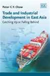 Trade and Industrial Development in East Asia: Catching Up or Falling Behind