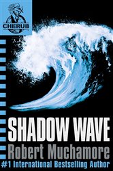 Book cover: Shadow Wave (Book 12 of CHERUB) by Robert Muchamore (preview)