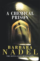 Book cover: A Chemical Prison (Inspector Ikmen Mystery 2), by Barbara Nadel (preview)