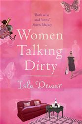 Book cover: Women Talking Dirty, by Isla Dewar (preview)