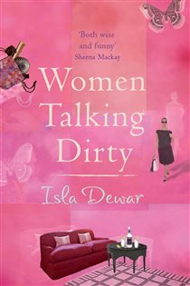 Book cover: Women Talking Dirty, by Isla Dewar (preview)