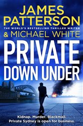Book cover: Private Down Under (Book 6 of Private) by James Patterson (preview)