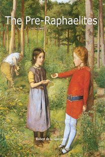 Book cover: The Pre-Raphaelites, by Robert de la Sizeranne (preview)
