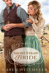 Book cover: Short-Straw Bride (The Archer Brothers Book #1) (Book 1 of The Archer Brothers) by Karen Witemeyer (preview)