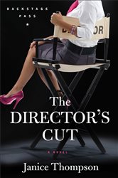 Book cover: The Director's Cut (Backstage Pass Book #3) (Book 3 of Backstage Pass) by Janice Thompson (preview)