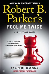 Book cover: Robert B. Parker's Fool Me Twice (Book 11 of A Jesse Stone Novel) by Michael Brandman (preview)