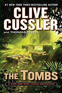 Book cover: The Tombs (Book 4 of A Sam and Remi Fargo Adventure) by Clive Cussler (preview)