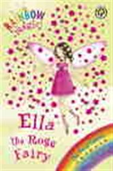 Book cover: Ella The Rose Fairy (Book 7 of Rainbow Magic) by Daisy Meadows (preview)
