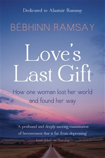 Book cover: Love's Last Gift, by Bebhinn Ramsay (preview)