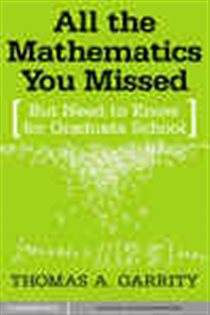 Book cover: All the Mathematics You Missed, by Thomas A. Garrity (preview)
