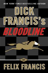 Book cover: Dick Francis's Bloodline, by Felix Francis (preview)