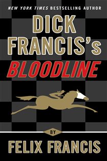Book cover: Dick Francis's Bloodline, by Felix Francis (preview)