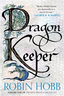 Book cover: Dragon Keeper with Bonus Material (Book 1 of Rain Wilds Chronicles) by Robin Hobb (preview)