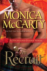 Book cover: The Recruit (Book 6 of Highland Guard) by Monica McCarty (preview)