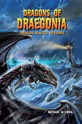 Dragons of Draegonia: Dragon Black&#x27;s Revenge Book 2