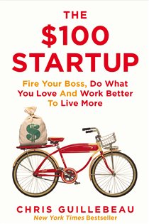 Book cover: The $100 Startup, by Chris Guillebeau (preview)
