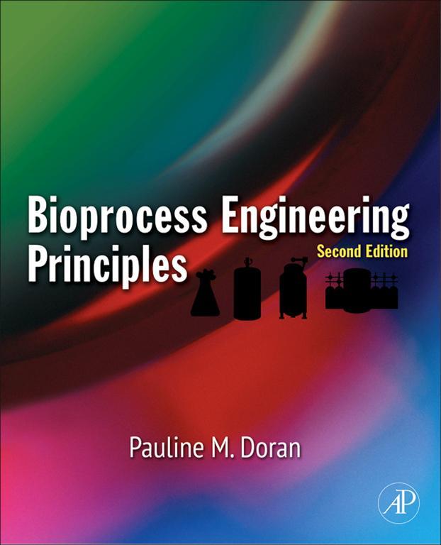 Bioprocess Engineering Principles (2nd Ed.)