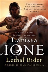 Book cover: Lethal Rider (Book 3 of Lords of Deliverance) by Larissa Ione (preview)