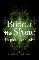 Book cover: Bride of the Stone: Circle of Nine Trilogy 2 (Book 2 of Circle of Nine Trilogy) by Josephine Pennicott (preview)