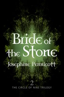 Book cover: Bride of the Stone: Circle of Nine Trilogy 2 (Book 2 of Circle of Nine Trilogy) by Josephine Pennicott (preview)