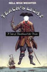 Teach&#x27;s Light: A Tale of Blackbeard the Pirate