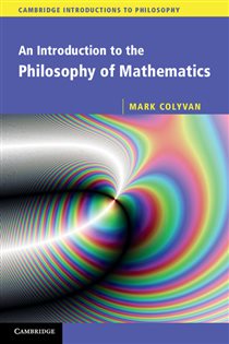 Book cover: An Introduction to the Philosophy of Mathematics, by Mark Colyvan (preview)