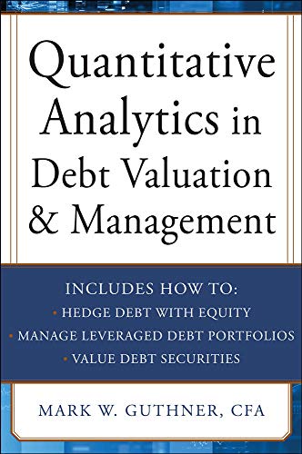 Quantitative Analytics in Debt Valuation & Management