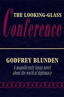 Book cover: The Looking-Glass Conference, by Godfrey Blunden (preview)