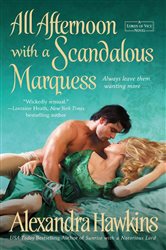 Book cover: All Afternoon with a Scandalous Marquess (Book 5 of Lords of Vice) by Alexandra Hawkins (preview)
