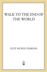 Walk to the End of the World: Book One of &#x27;The Holdfast Chronicles&#x27;