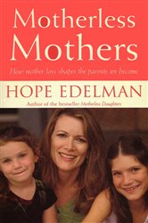 Book cover: Motherless Mothers, by Hope Edelman (preview)