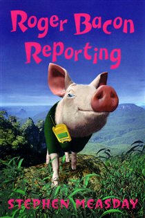 Book cover: Roger Bacon Reporting, by Stephen Measday (preview)