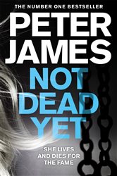 Book cover: Not Dead Yet, by Peter James (preview)